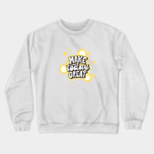 Motivational Crewneck Sweatshirt